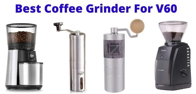 Best Coffee Grinder for V60