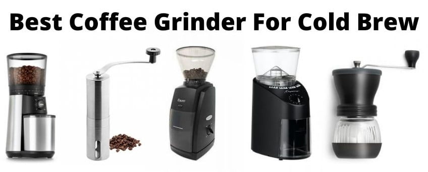 Best Coarse Coffee grinder for cold brew