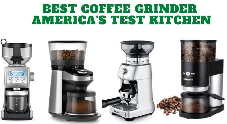 Best Coffee Grinder America's Test Kitchen